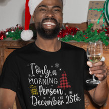 Funny Christmas Morning Person Holidays