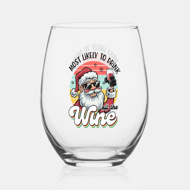 Funny Christmas most likely drinking party Stemless Wine Glass (Front)