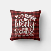 Funny Christmas Most Likely To Ask Santa Plaid Throw Pillow (Front)