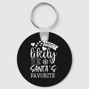 Funny Christmas Most Likely To Be Santas Favorite Keychain