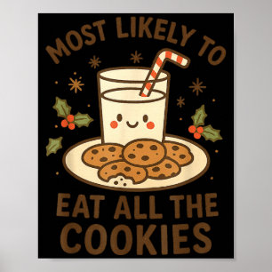 Funny Christmas - Most Likely To Eat All The Cooki Poster