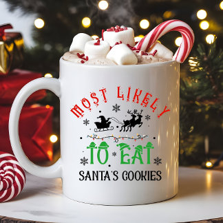Funny Christmas Most Likely to Eat Santa’s Cookies Coffee Mug