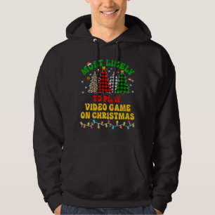 Funny Christmas Most Likely To Play Video Game On Hoodie