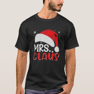 Funny Christmas MRS Claus Cute Hat Santa Family Pa T-Shirt