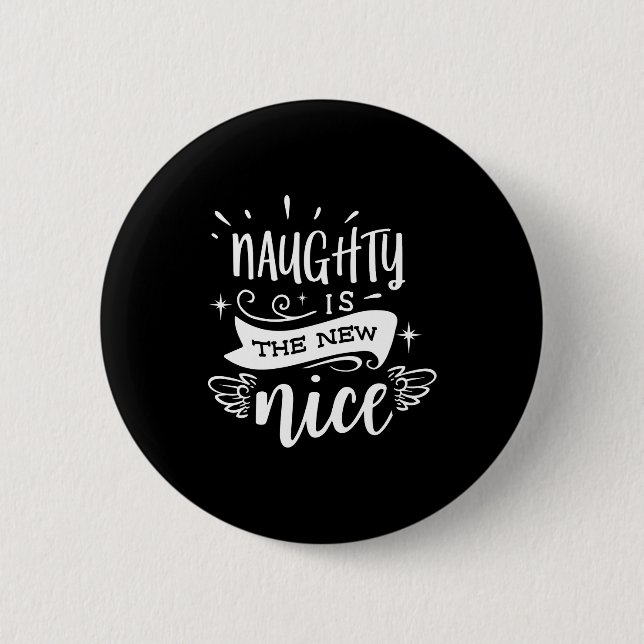 Funny Christmas Naughty Is The New Nice Monogram T 2 Inch Round Button (Front)