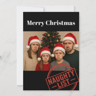 Funny Christmas Naughty List Family Photo  Holiday Card