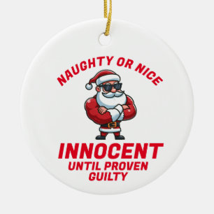 Funny Christmas Naughty or Nice - Prove it! Ceramic Ornament