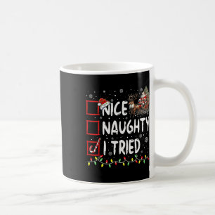 Funny Christmas Nice Naughty I Tried Holiday Xmas Coffee Mug
