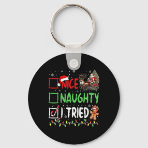 Funny Christmas Nice Naughty I Tried Holiday Xmas Keychain