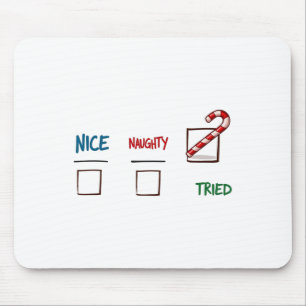 Funny Christmas Nice Naughty I Tried Holiday Xmas  Mouse Pad