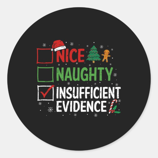 Funny Christmas Nice Naughty Insufficient Evidence Classic Round Sticker (Front)