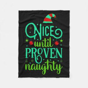 Funny Christmas Nice Until Proven Naughty  Fleece Blanket