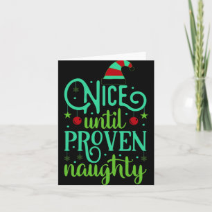 Funny Christmas Nice Until Proven Naughty T Shirt  Card