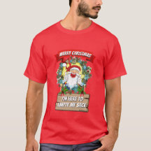 Funny Christmas Novelty I'm HERE TO EMPTY MY SACK 