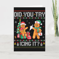 Funny Christmas Nurse Did You Try Icing It_ Ginger