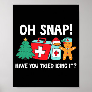 Funny Christmas Nurse Have You Tried Icing It Ging Poster