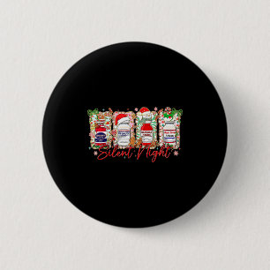 Funny Christmas Nurse Silent Night Medical Humor  2 Inch Round Button