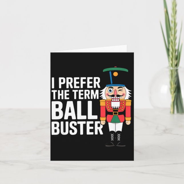 Funny Christmas Nutcracker- Ball Buster Funny Mens Card (Front)