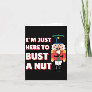 Funny Christmas Nutcracker- Bust A Nut Funny Mens  Card