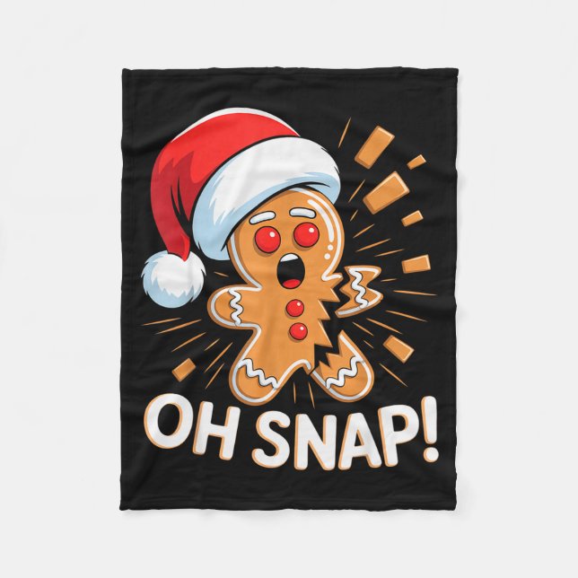 Funny Christmas Oh Snap Gingerbread Man Cookie X M Fleece Blanket (Front)