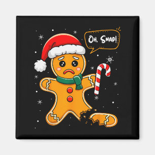 Funny Christmas Oh Snap Gingerbread Man Cookie X M Magnet