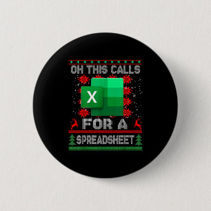 Funny Christmas Oh This Calls For A Spreadsheet Sa 2 Inch Round Button