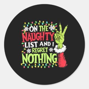 Funny Christmas On The Naughty List And I Regret N Classic Round Sticker