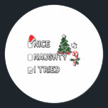 Funny Christmas Pajama Lights Nice Naughty I Tried Classic Round Sticker<br><div class="desc">Funny Christmas Pajama Lights Nice Naughty I Tried Holiday</div>