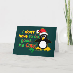 Funny Christmas Penguin I'm cute! Holiday Card