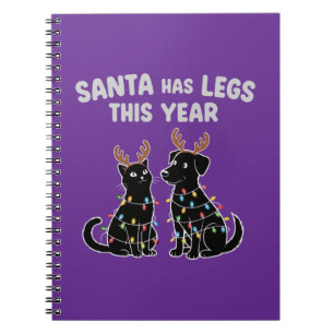 Funny Christmas Pet Humour Santa Has Legs This Notebook