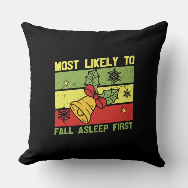 Funny Christmas Quote - Most Likely To Throw Pillow (Front)