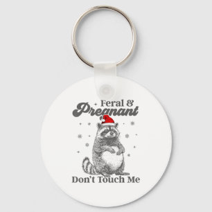 Funny Christmas Raccoon Feral And Pregnant Don't T Keychain