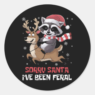 Funny Christmas Raccoon Meme Sorry Santa I've Been Classic Round Sticker