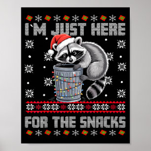 Funny Christmas Raccoon Shirt I'm Just Here For Th Poster