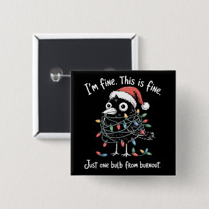 Funny Christmas Raven I’m Fine Burnout Sarcastic 2 Inch Square Button