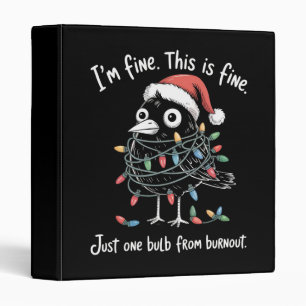 Funny Christmas Raven I’m Fine Burnout Sarcastic  Binder