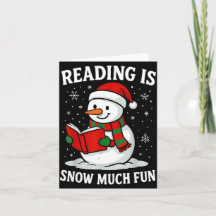 Funny Christmas Reading Is Snow Much Snowman Book Card