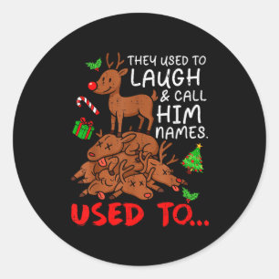 Funny Christmas Reindeer They Used To Laugh & Classic Round Sticker
