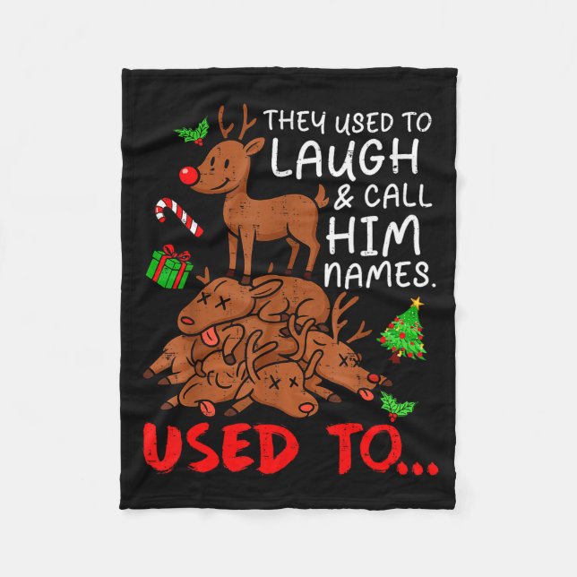 Funny Christmas Reindeer They Used To Laugh &amp;  Fleece Blanket (Front)