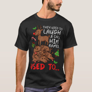 Funny Christmas Reindeer They Used To Laugh Call T-Shirt
