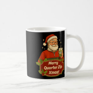 Funny Christmas Santa Claus Quarterzip And Matcha  Coffee Mug