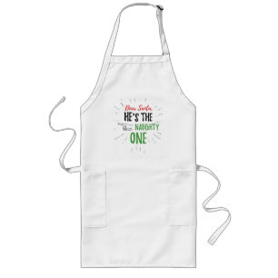 Funny Christmas Santa He's The Naughty One Long Apron