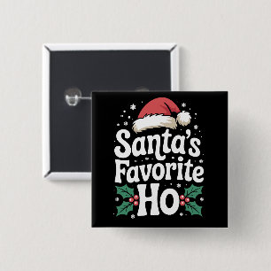 Funny Christmas Santa's Favorite Ho Naughty Pajama 2 Inch Square Button