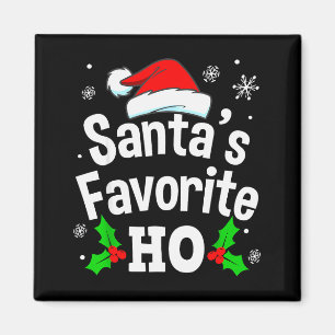 Funny Christmas Santa's Favorite Ho Naughty Pajama Magnet