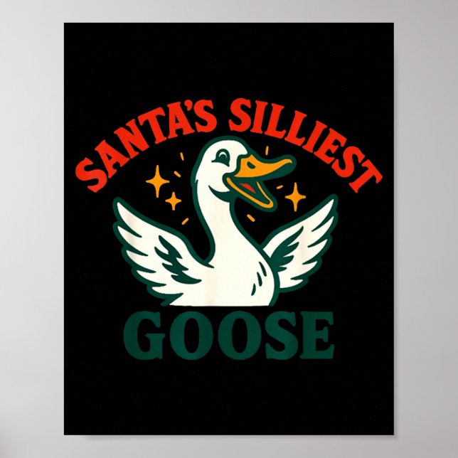Funny Christmas Santas Silliest Goose Humor  Poster (Front)