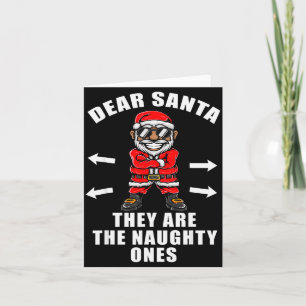 Funny Christmas Shirt Dear Santa They Are The Naug Card