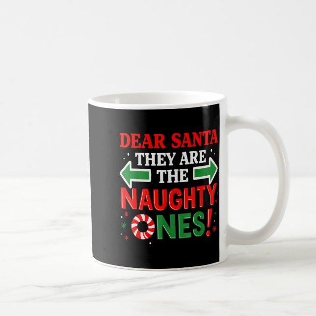 Funny Christmas Shirts, Dear Santa They’re The Nau Coffee Mug (Right)
