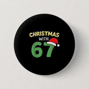 Funny Christmas Shirts With 67 Meme Trendy Joke Ge 2 Inch Round Button