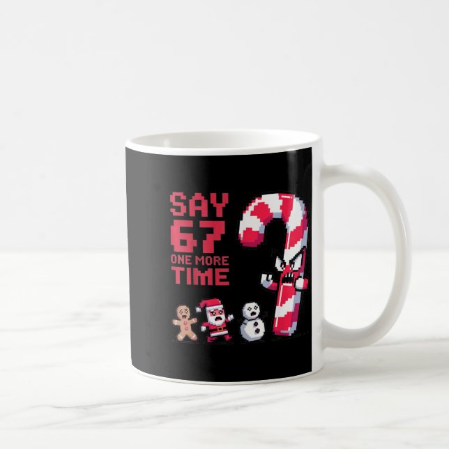 Funny Christmas Six Seven Meme Say 67 One Humor Mo Coffee Mug (Right)