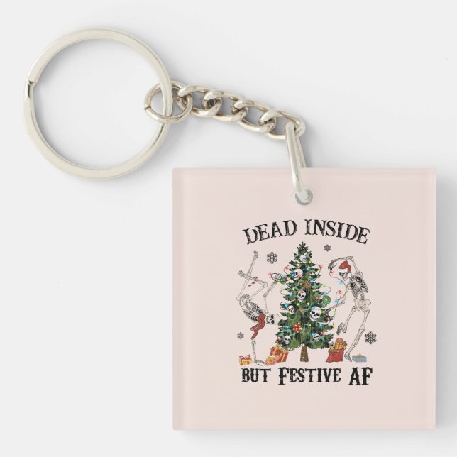 Funny Christmas Skeleton - Dead Inside But Festive Keychain (Front)